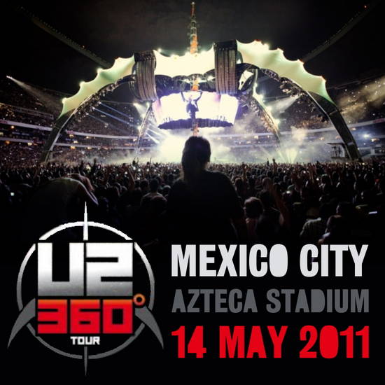 2011-05-14-MexicoCity-U2rulesmyworld-Front.jpg